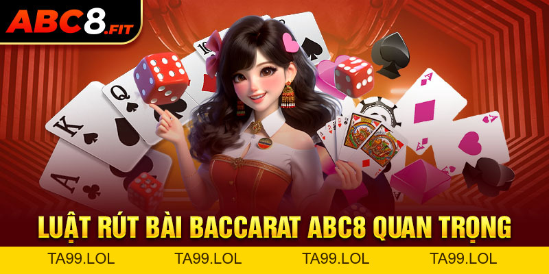 Baccarat ABC8 - Hướng Dẫn Cách Đánh Bài Cực Chuẩn
