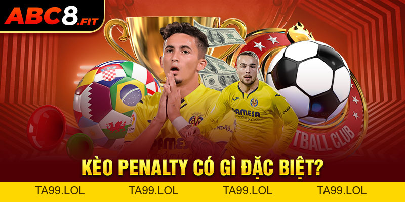 Giới Thiệu Kèo Penalty - Kinh Nghiệm Đầu Tư Làm Giàu Từ ABC8