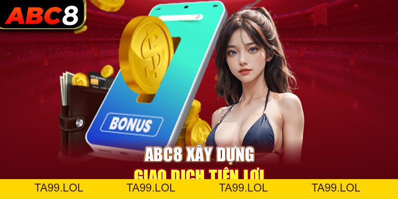 Nạp Tiền ABC8 - Chi Tiết Thao Tác Nhanh Gọn Trong Giây Lát