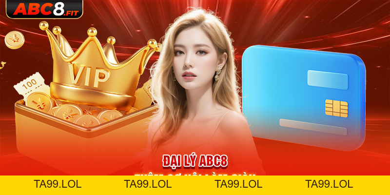 Trở Thành Đại Lý ABC8 - Cơ Hội Làm Giàu Không Giới Hạn