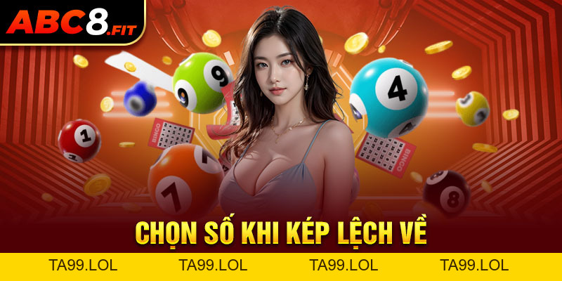 Kép Lệch Là Gì? Bí Quyết Chọn Số Đánh Kép Lệch Chuẩn 2026
