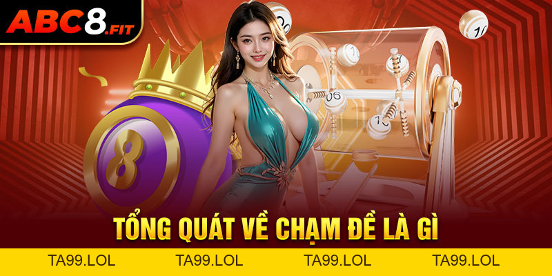 Chạm đề Là Gì? Tất Tần Tật Về Thủ Thuật Săn Thưởng Cực Hot